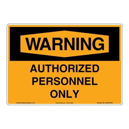 OSHA Compliant Warning/Authorized Personnel Safety Signs Outdoor Weather Tuff Plastic (S2) 14 X 10